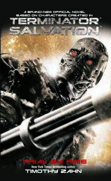 Terminator Salvation Trial by Fire Novel
