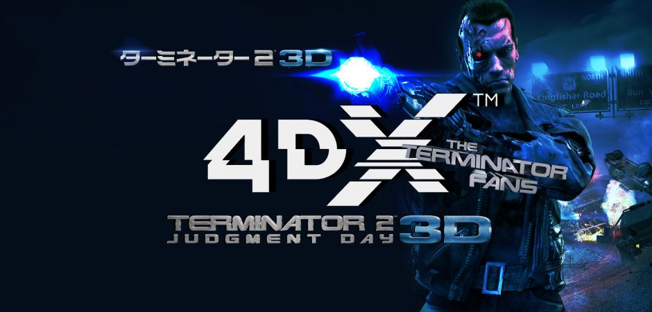 Terminator 2 3d 4dx Screenings In Japan And 4dx Explained Theterminatorfans Com