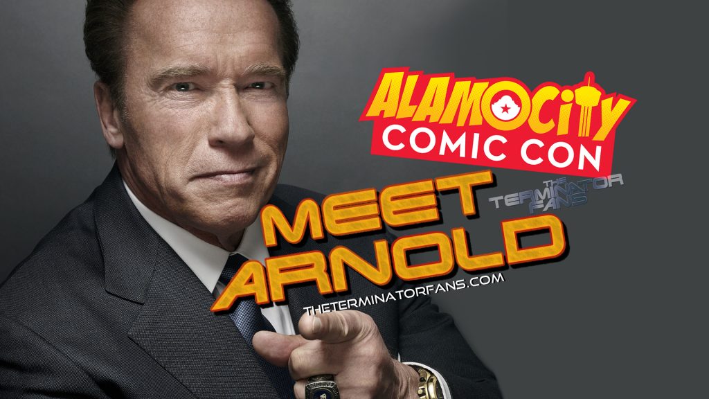 Meet Arnold Schwarzenegger Alamo City Comic Con