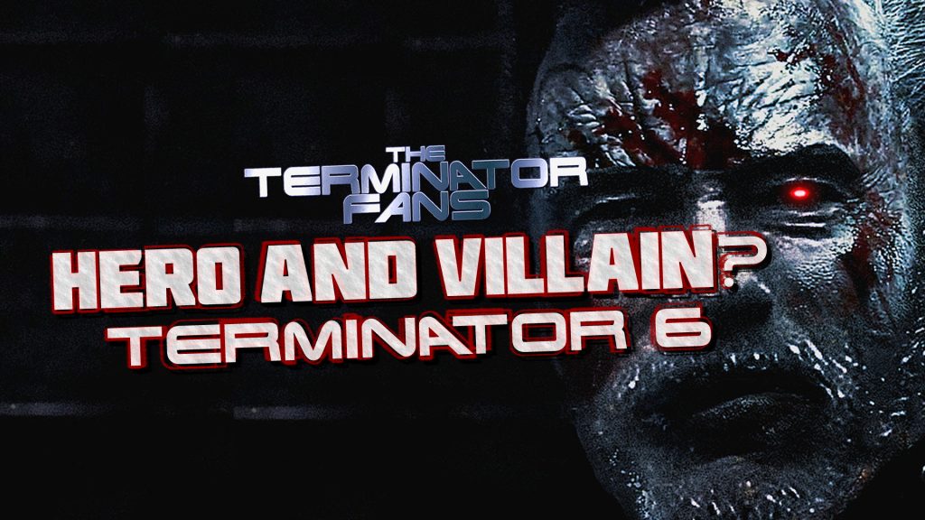 Schwarzenegger Terminator 6 Hero and Villain