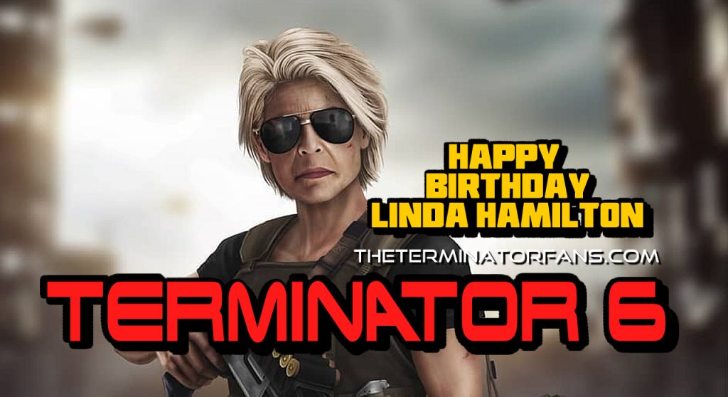 Happy Birthday Linda Hamilton Terminator 6