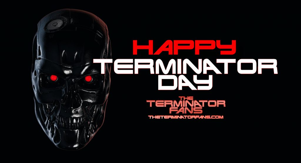 Happy Terminator Day