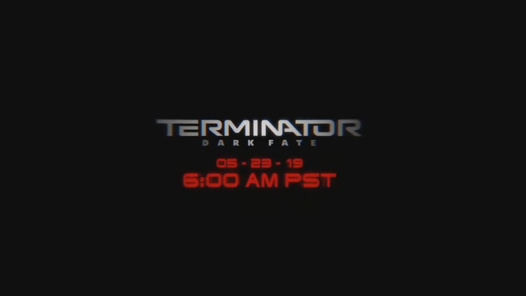 Terminator: Dark Fate Trailer Teaser Date