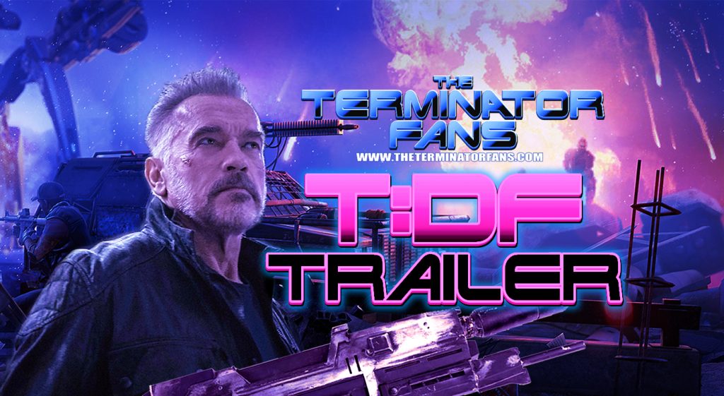Where is the Terminator: Dark Fate Trailer?