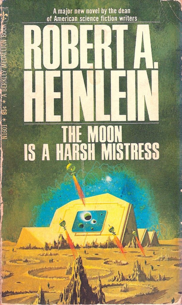 Robert A. Heinlein's The Moon is a Harsh Mistress