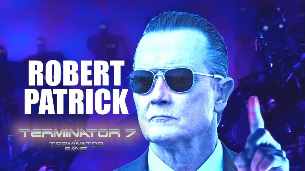 Robert Patrick to Star as T-1000 in Terminator 7